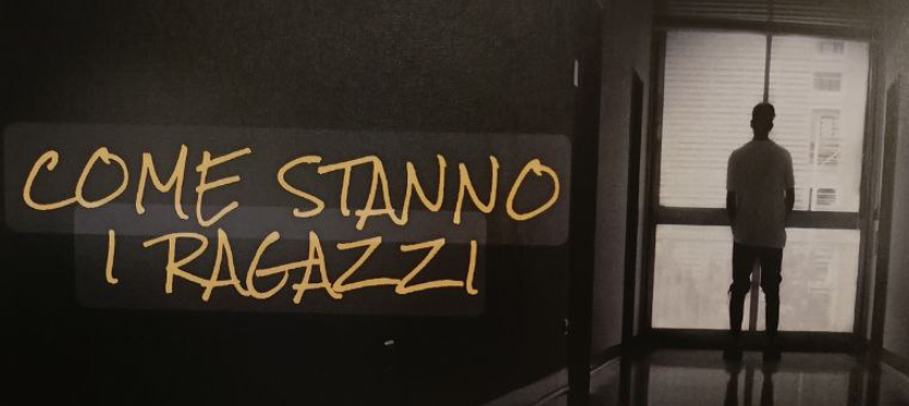 COME STANNO I RAGAZZI